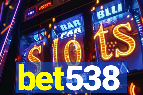 bet538