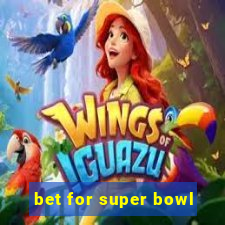 bet for super bowl