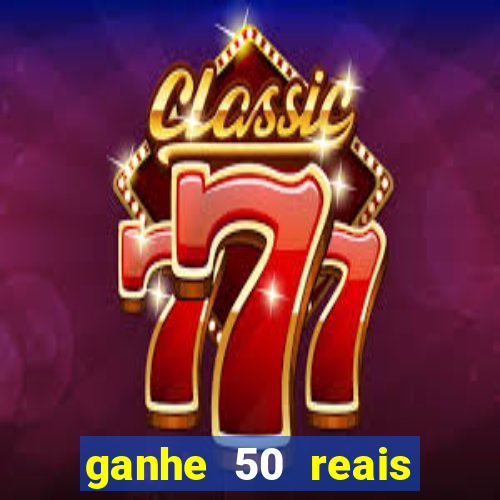 ganhe 50 reais para apostar cassino