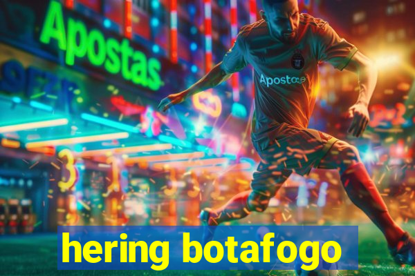 hering botafogo