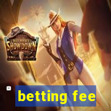 betting fee