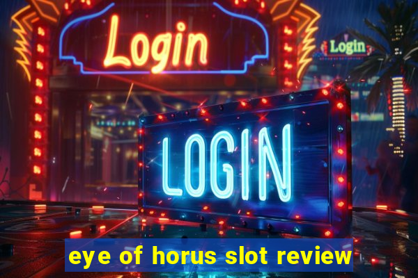 eye of horus slot review