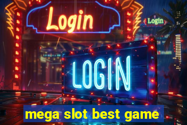 mega slot best game