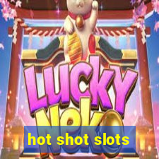 hot shot slots