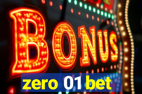 zero 01 bet