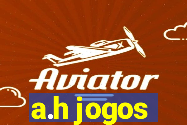 a.h jogos