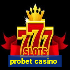 probet casino