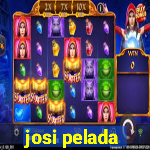 josi pelada