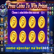 como apostar na bet365