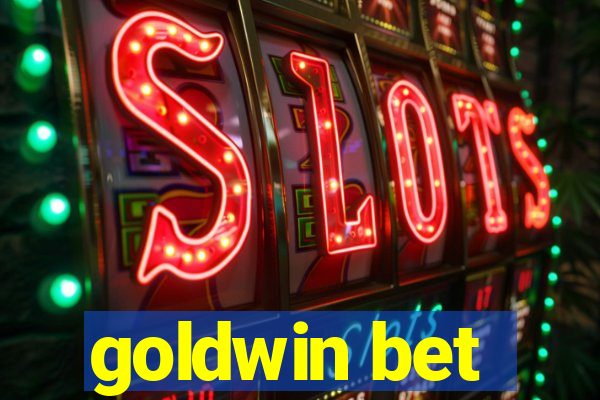 goldwin bet