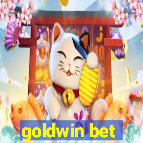 goldwin bet