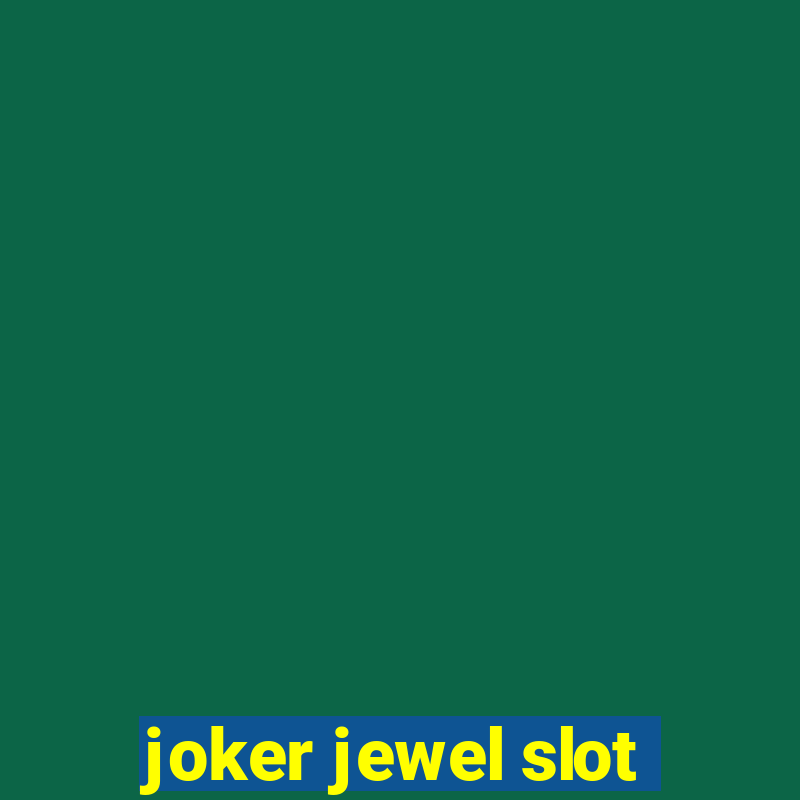 joker jewel slot