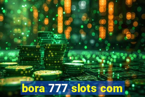 bora 777 slots com