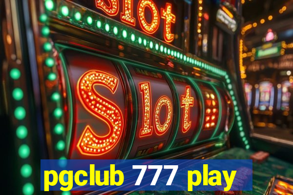 pgclub 777 play