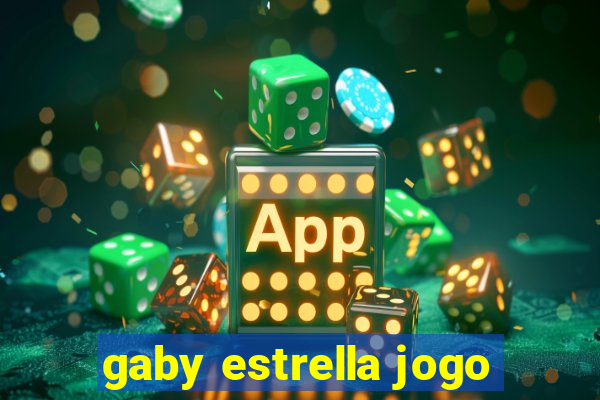 gaby estrella jogo