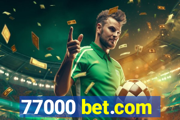 77000 bet.com