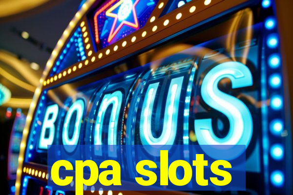 cpa slots