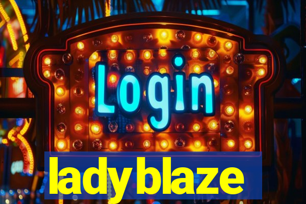 ladyblaze