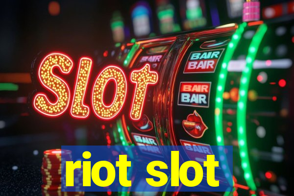 riot slot