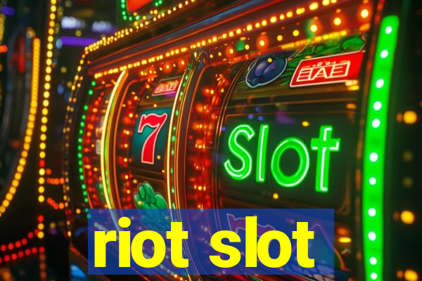 riot slot