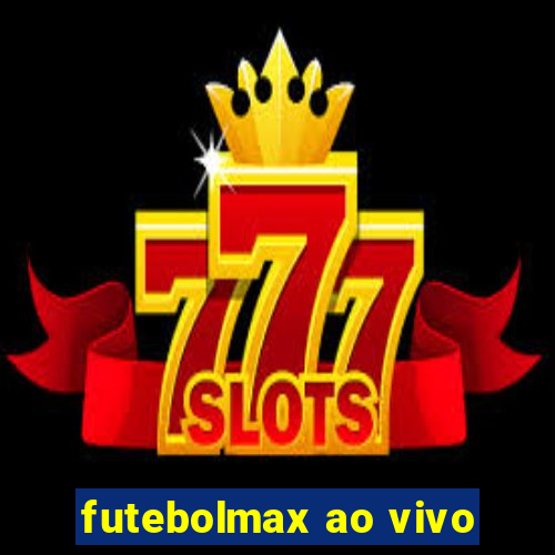 futebolmax ao vivo