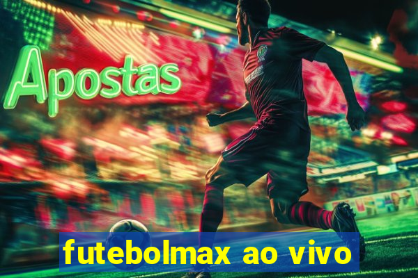 futebolmax ao vivo