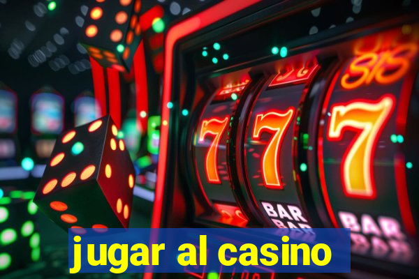 jugar al casino