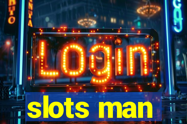 slots man