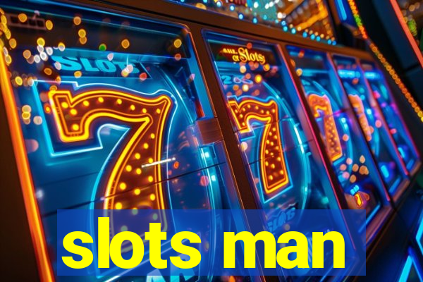 slots man