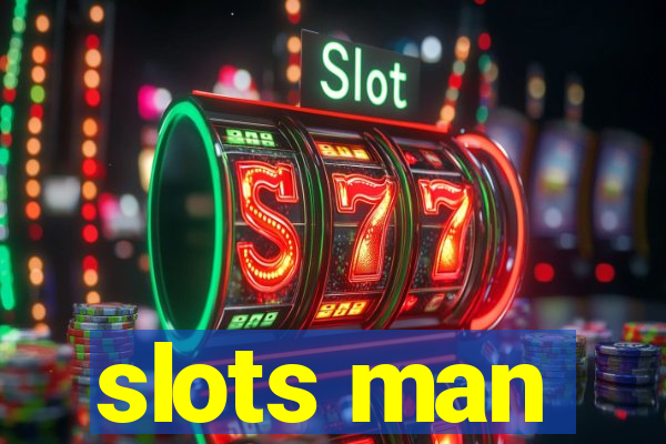 slots man