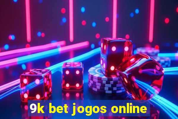 9k bet jogos online