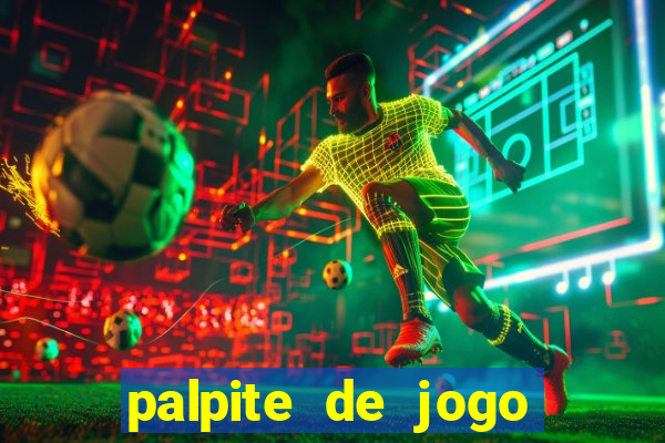 palpite de jogo para hoje