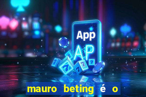 mauro beting é o dono da sportingbet