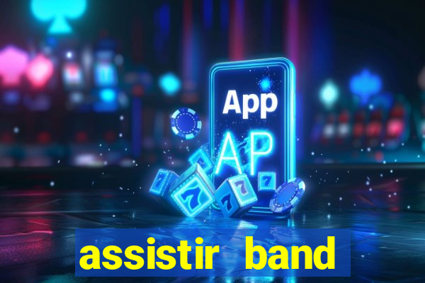 assistir band sports online gratis