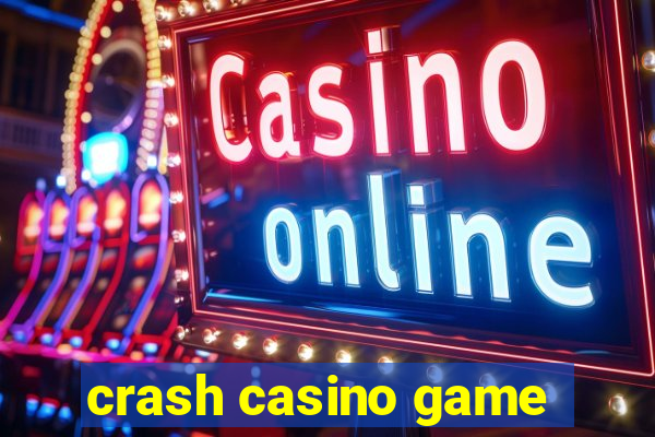 crash casino game