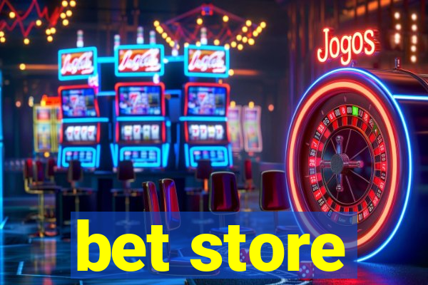 bet store