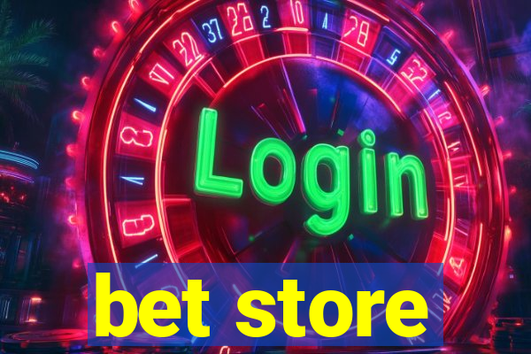 bet store