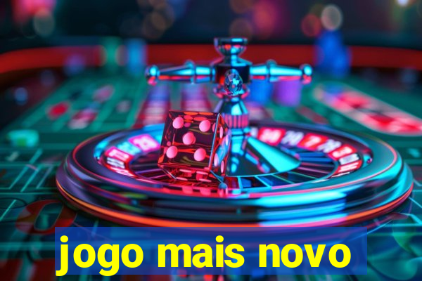 jogo mais novo