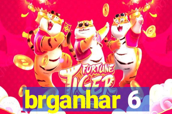 brganhar 6