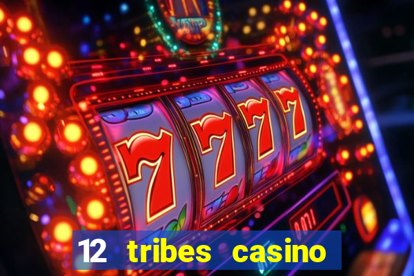 12 tribes casino omak wa