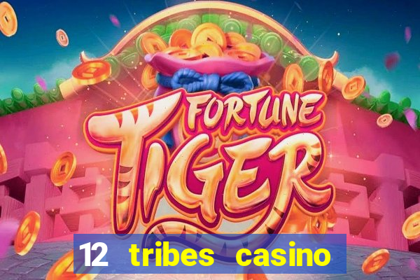 12 tribes casino omak wa