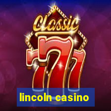 lincoln casino