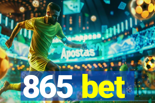 865 bet