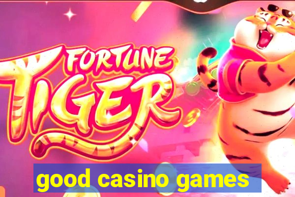 good casino games