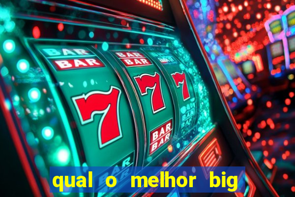 qual o melhor big bass para jogar