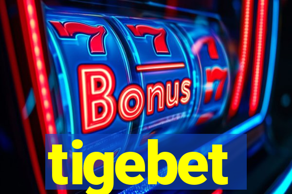 tigebet