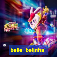 belle belinha privacy nudes