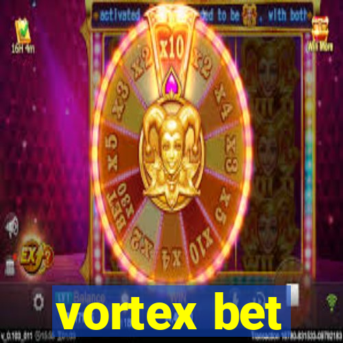 vortex bet