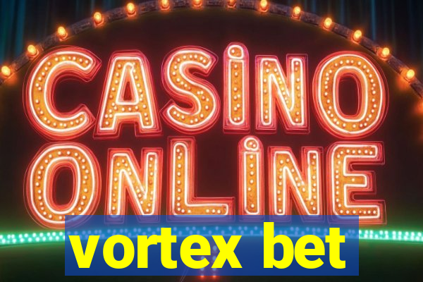 vortex bet