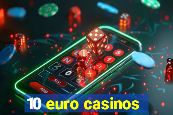 10 euro casinos